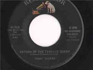 Tommy Tucker  - Return Of The Teenage Queen / Since You Have Gone
