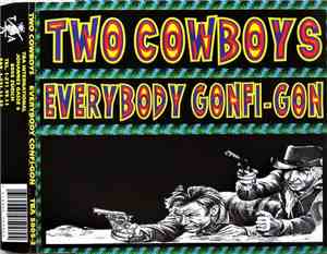 Two Cowboys - Everybody Gonfi-Gon