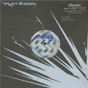 Ulysses  - Why Don't You?