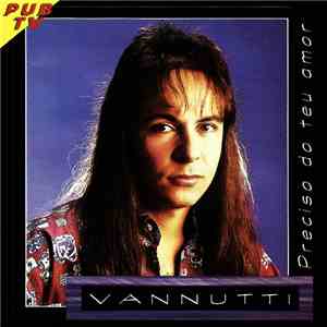 Vannutti - Preciso Do Teu Amor