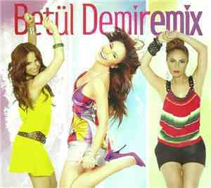 Betül Demir - Betül Demiremix
