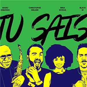 Black M , Christophe Willem & Inna Modja Featuring Manu Dibango - Tu Sais