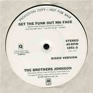 Brothers Johnson - Get The Funk Out Ma Face