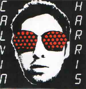 Calvin Harris - Acceptable In The 80s