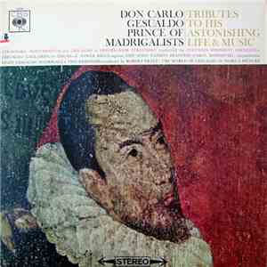 Carlo Gesualdo - Don Carlo Gesualdo 1560-1613: Prince Of Madrigalists