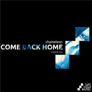 Chameleon  - Come Back Home