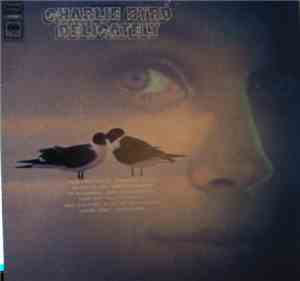 Charlie Byrd - Delicately