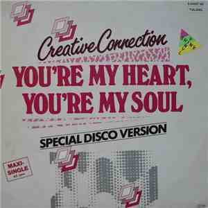 Creative Connection - You're My Heart, You're My Soul (Special Disco Versio ...
