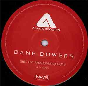 Dane Bowers - Shut Up & Forget About It