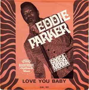 Eddie Parker  - Love You Baby