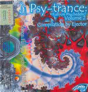 Ejector - Psy-Trance: Full-On Psychedelic! Volume 2