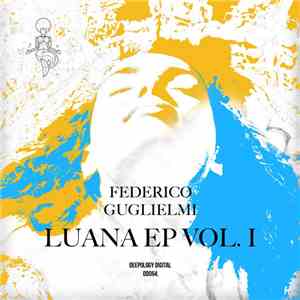 Federico Guglielmi  - Luana EP Vol. 1