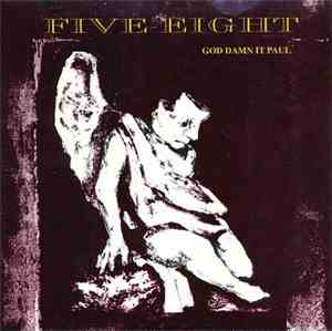 Five-Eight - God Damn It Paul