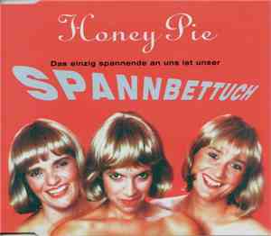 Honey Pie  - Das Einzig Spannende An Uns Ist Unser Spannbettuch