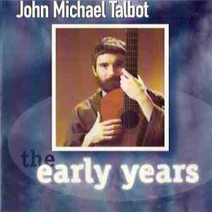 John Michael Talbot - The Early Years