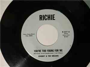 Johnny And The Dreams - You're Too Young For Me / Are You With That