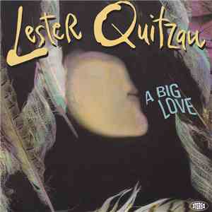 Lester Quitzau - A Big Love