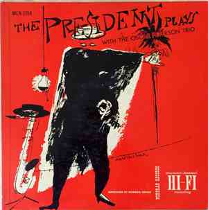 Lester Young With The Oscar Peterson Trio - The President Plays With The Os ...