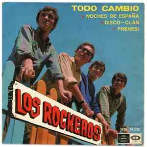 Los Rockeros - Todo Cambió / Noches De España / Disco-Clan / Frenesi