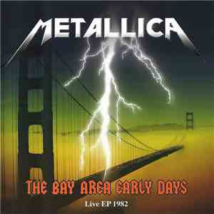 Metallica - The Bay Area Early Days