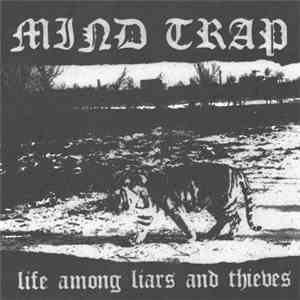 Mind Trap  - Life Among Liars And Thieves