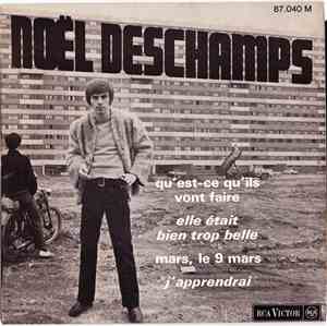 Noël Deschamps - Qu'Est Ce Qu'Ils Vont Faire