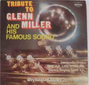 Orchester Jackie Sprangers - Tribute To Glenn Miller And His Famous Sound