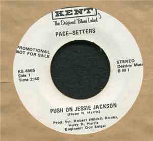 Pace-Setters - Push On Jessie Jackson / Freedom And Justice