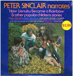 Peter Sinclair  - Peter Sinclair Narrates 'How Uenuku Became A Rainbow' & O ...