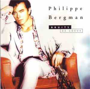 Philippe Bergman - Bruits De Coeur