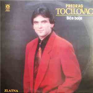 Predrag Točilovac - Biće Bolje