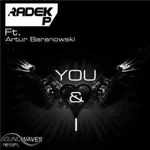 Radek P Feat. Artur Baranowski - You & I