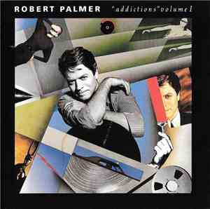 Robert Palmer - Addictions Volume I