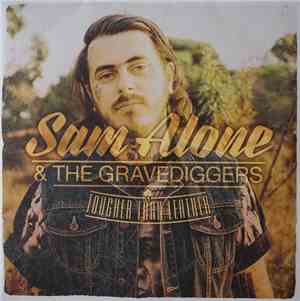 Sam Alone & The Gravediggers - Tougher Than Leather