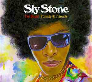 Sly Stone - I'm Back! Family & Friends
