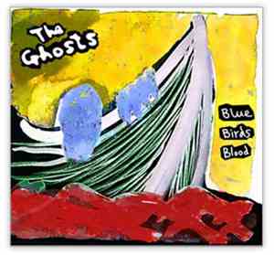 The Ghosts - Blue Birds Blood