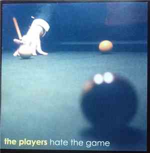 The Players - Hate The Game