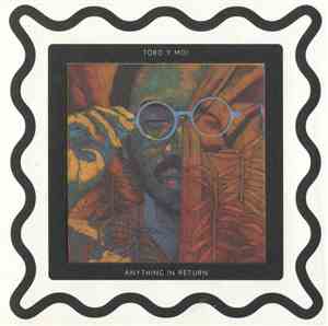 Toro Y Moi - Anything In Return