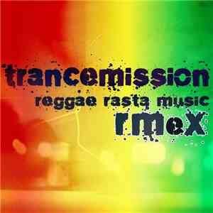 Trancemission  - Reggae Rasta Music Rmex