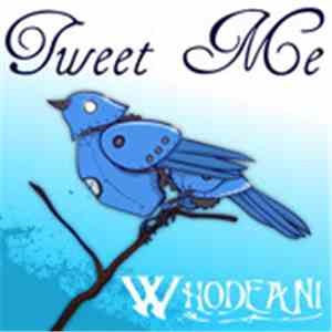 Whodeani - Tweet Me