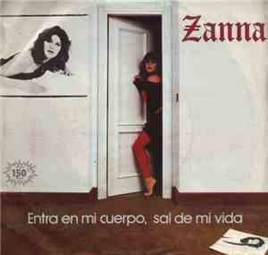 Zanna - Entra En Mi Cuerpo, Sal De Mi Vida