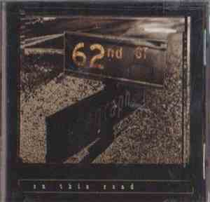62nd Street - On This Road