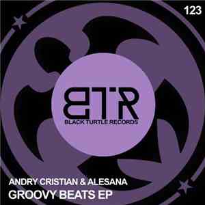 Andry Cristian & Alesana - Groovy Beats EP