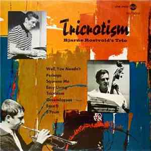 Bjarne Rostvold's Trio - Tricrotism