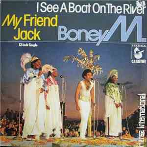 Boney M. - My Friend Jack / I See A Boat On The River