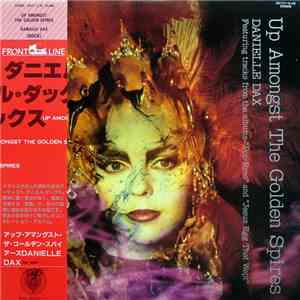 Danielle Dax - Up Amongst The Golden Spires