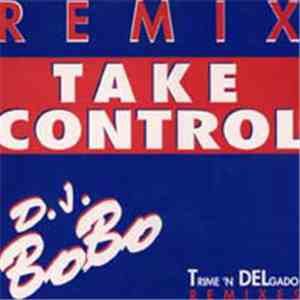 DJ BoBo - Take Control (Remix)