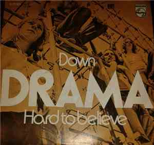 Drama  - Down / Hard To Believe