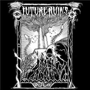 Future Ruins - Future Ruins