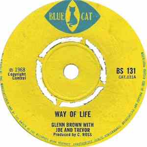 Glenn Brown With Joe And Trevor / Karl Bryan, Lynn Taitt - Way Of Life /  I'm So Proud